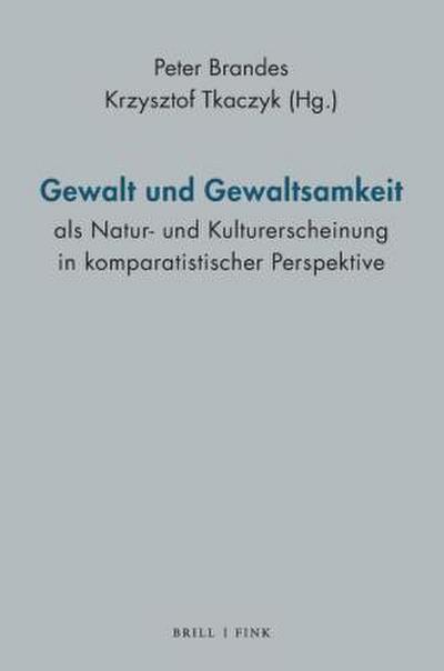 Gewalt und Gewaltsamkeit als Natur- und Kulturerscheinung in komparatistischer Perspektive