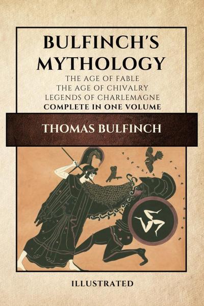 Bulfinch’s Mythology (Illustrated)