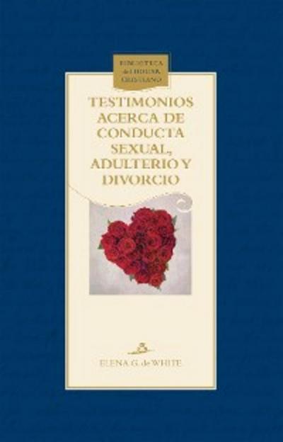 Testimonios acerca de conducta sexual, adulterio y divorcio