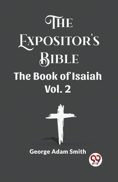The Expositor’s Bible The Book Of Isaiah Vol. 2