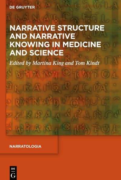Narrative Structure and Narrative Knowing in Medicine and Science