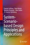 System-Scenario-based Design Principles and Applic