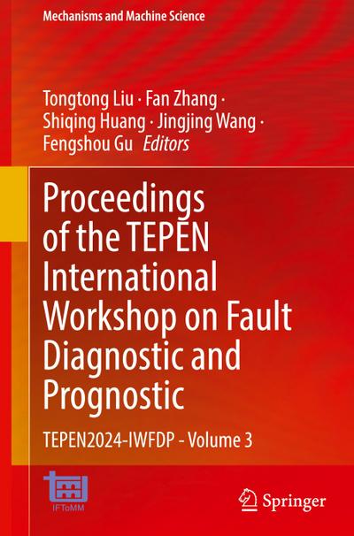 Proceedings of the TEPEN International Workshop on Fault Diagnostic and Prognostic