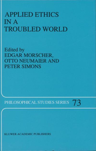 Applied Ethics in a Troubled World