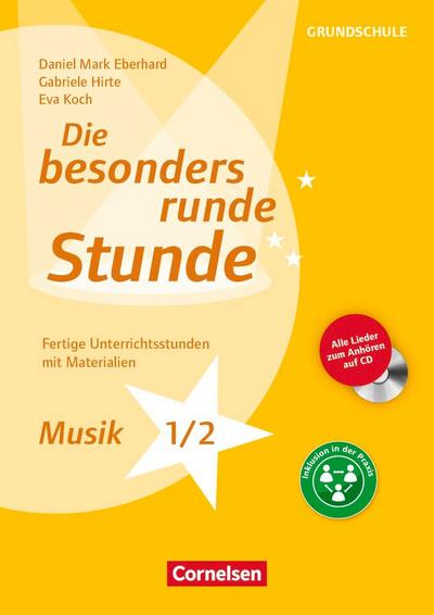 Die besonders runde Stunde - Grundschule. Musik - Klasse 1/2