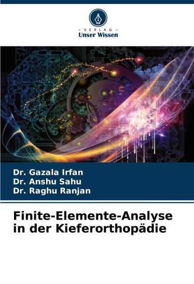 Finite-Elemente-Analyse in der Kieferorthopädie
