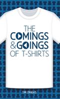 The Comings and Goings of T-Shirts