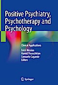Positive Psychiatry, Psychotherapy and Psychology
