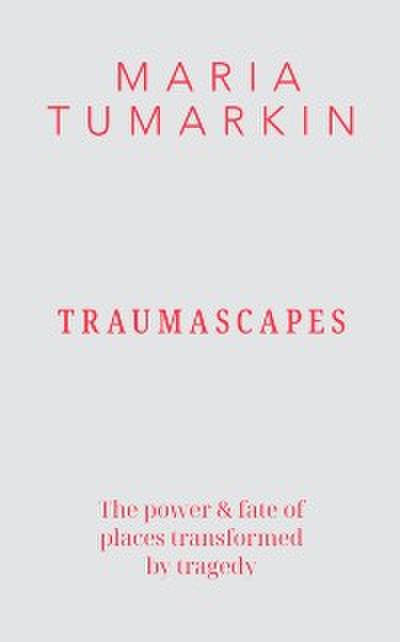 Traumascapes: Updated edition
