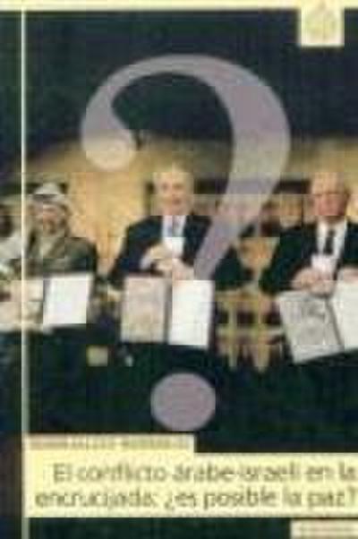 El conflicto árabe-israelí en la encrucijada: ¿es posible la paz?