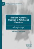 The Black Humanist Tradition in Anti-Racist Litera