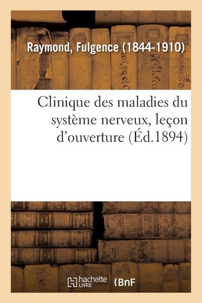 Clinique Des Maladies Du Système Nerveux, Leçon d’Ouverture