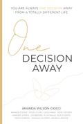 One Decision Away