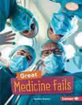 Great Medicine Fails