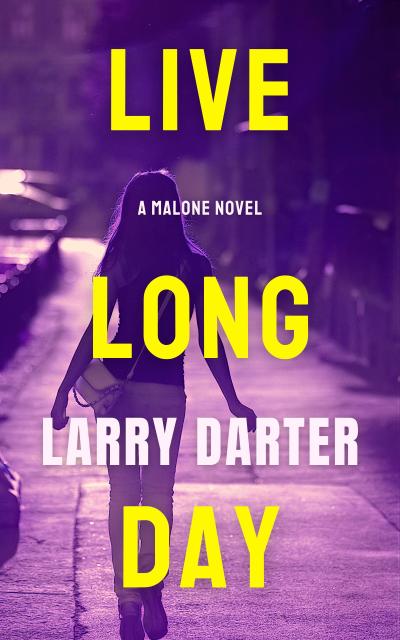 Live Long Day (Malone Mystery Novels)