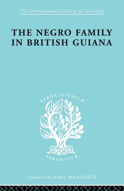 The Negro Family in British Guiana