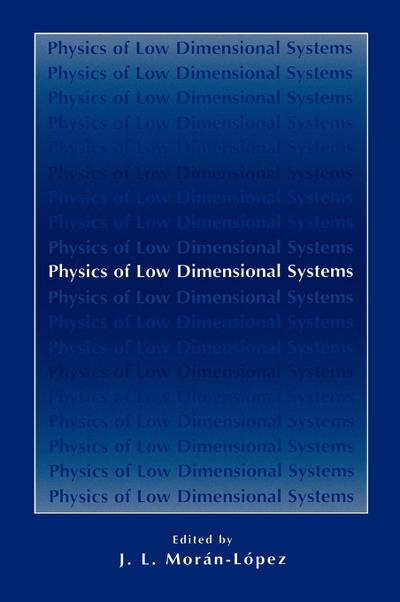Physics of Low Dimensional Systems