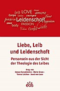 Liebe, Leib und Leidenschaft