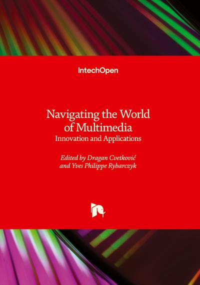 Navigating the World of Multimedia - Innovation and Applications