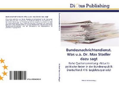 Bundesnachrichtendienst. Was u.a. Dr. Max Stadler dazu sagt