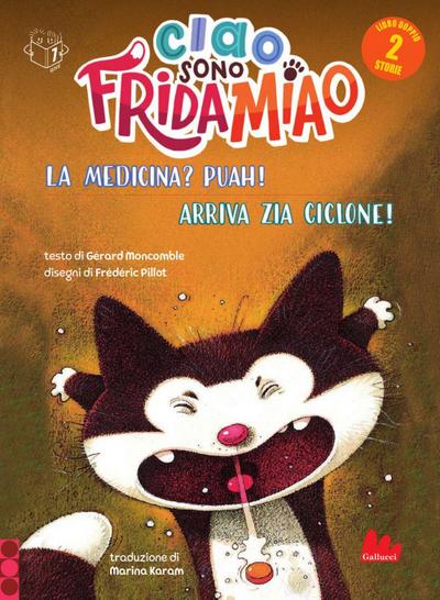 La medicina? Puah!-Arriva la zia Ciclone. Ciao, sono Frida Miao