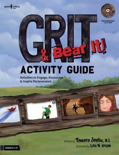 Grit & Bear It! Activity Guide: Activities to Engage, Encourage, and Inspire Perseverancevolume 1