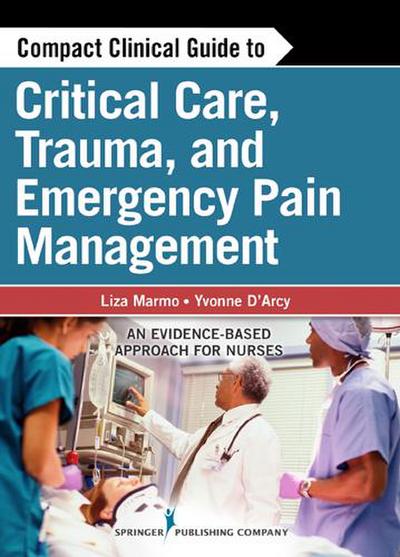 Compact Clinical Guide to Critical Care, Trauma, and Emergency Pain Management