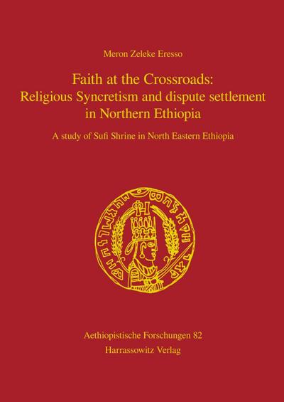 Faith at the Crossroads: Religious Syncretism and dispute settlement in Northern Ethiopia