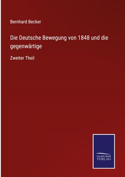 Die Deutsche Bewegung von 1848 und die gegenwärtige