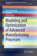 Modeling and Optimization of Advanced Manufacturin