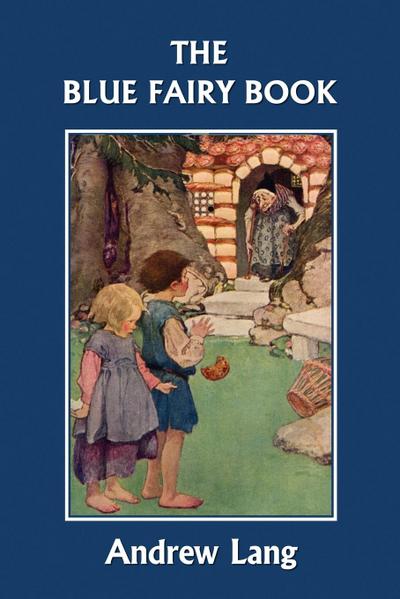 The Blue Fairy Book (Yesterday’s Classics)