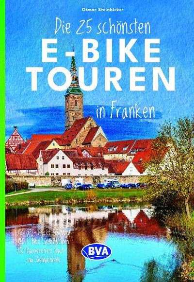 BVA Die 25 schönsten E-Bike Touren in Franken