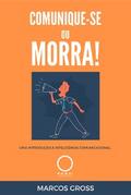 Comunique-se ou morra!