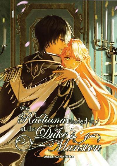 Why Raeliana Ended Up at the Duke’s Mansion Volume 1