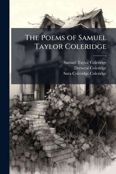 The Poems of Samuel Taylor Coleridge