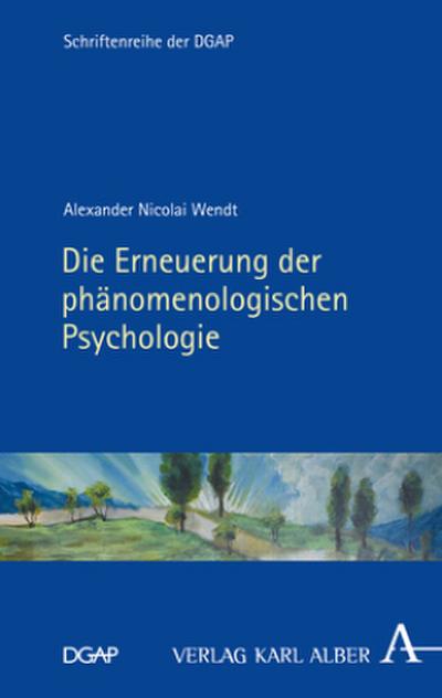 Die Erneuerung der phänomenologischen Psychologie