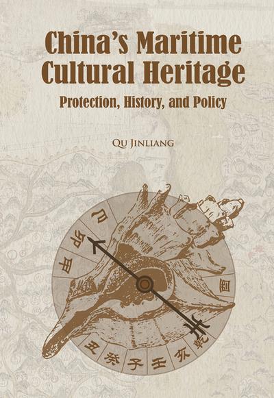 China’s Maritime Cultural Heritage: Protection, History, and Policy