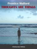 Thoughts are Things