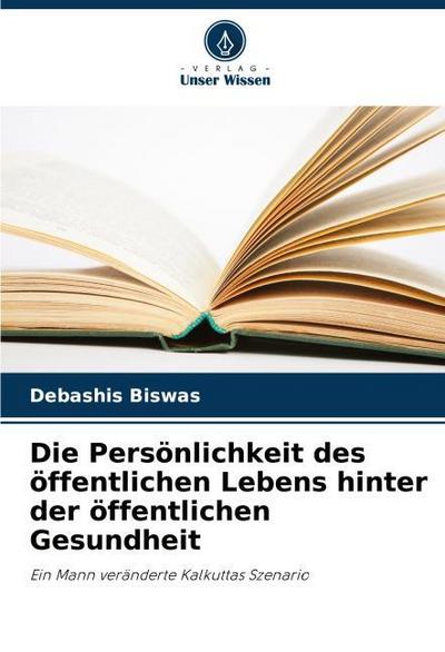Die Persönlichkeit des öffentlichen Lebens hinter der öffentlichen Gesundheit