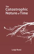 The Catastrophic Nature of Time