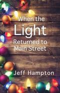 When the Light Returned to Main Street