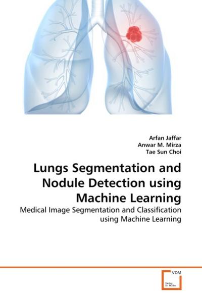 Lungs Segmentation and Nodule Detection using Machine Learning