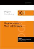 Musikpsychologie - Musik und Bewegung (Jahrbuch der Deutschen Gesellschaft für Musikpsychologie)
