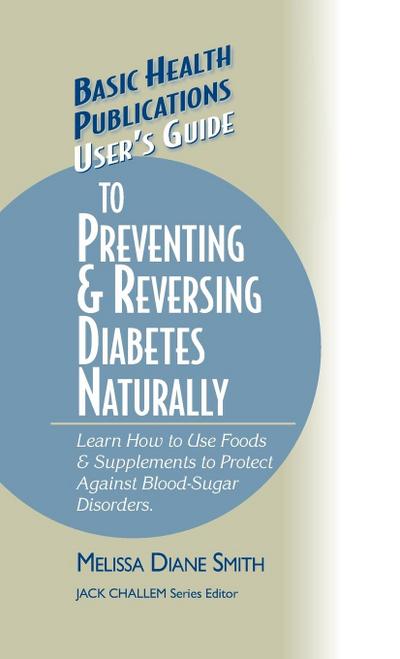 User’s Guide to Preventing & Reversing Diabetes Naturally