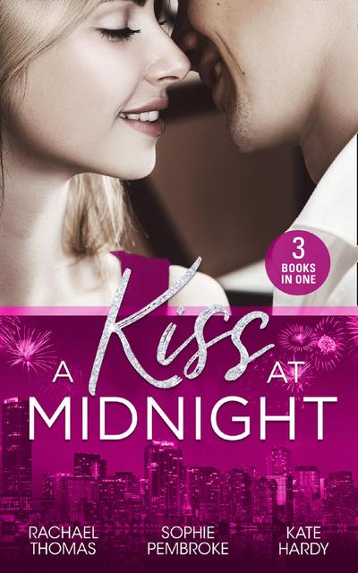 A Kiss At Midnight: New Year at the Boss’s Bidding / Slow Dance with the Best Man / The Greek Doctor’s New-Year Baby
