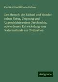 Der Mensch; die Räthsel und Wunder seiner Natur, U