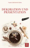 Dekoration und Präsentation
