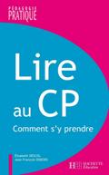 Lire au CP - Comment s’y prendre ? - Ebook epub