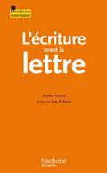 L’écriture avant la lettre