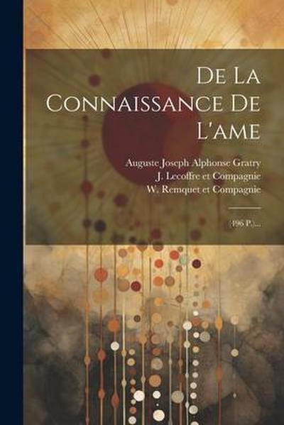 De La Connaissance De L’ame: (496 P.)...